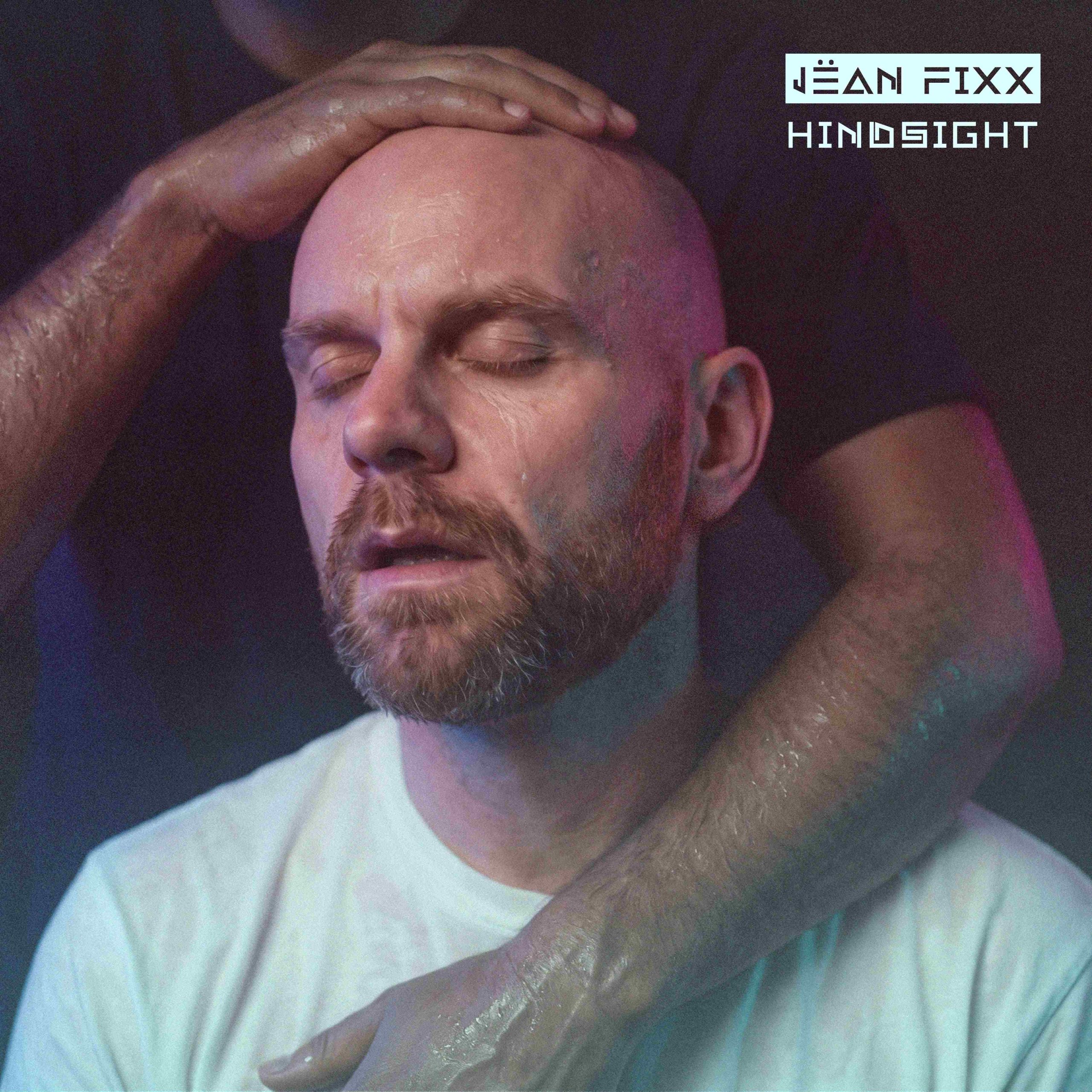 Descubre el nuevo álbum de JËAN FIXX: HINDSIGHT 5 NDD-ARTWORK HINDSIGHT 1 scaled